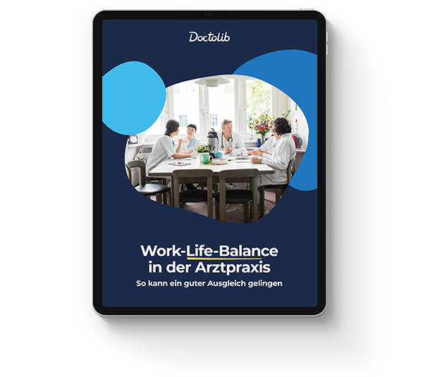 View of Work-Life-Balance in der Arztpraxis | Doctolib